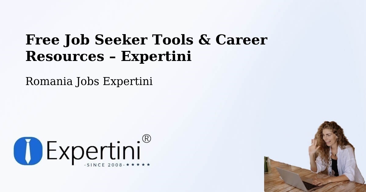 Free Job Seeker Tools & Career Resources – Arad - Arad, Romania Jobs Expertini